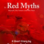 The Red Myths: Beyond the Future and the Past (1st Edition)