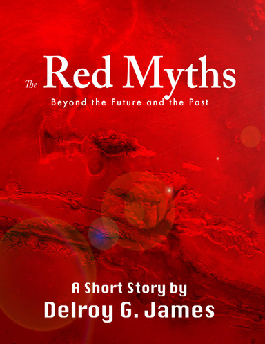 The Red Myths: Beyond the Future and the Past (1st Edition)
