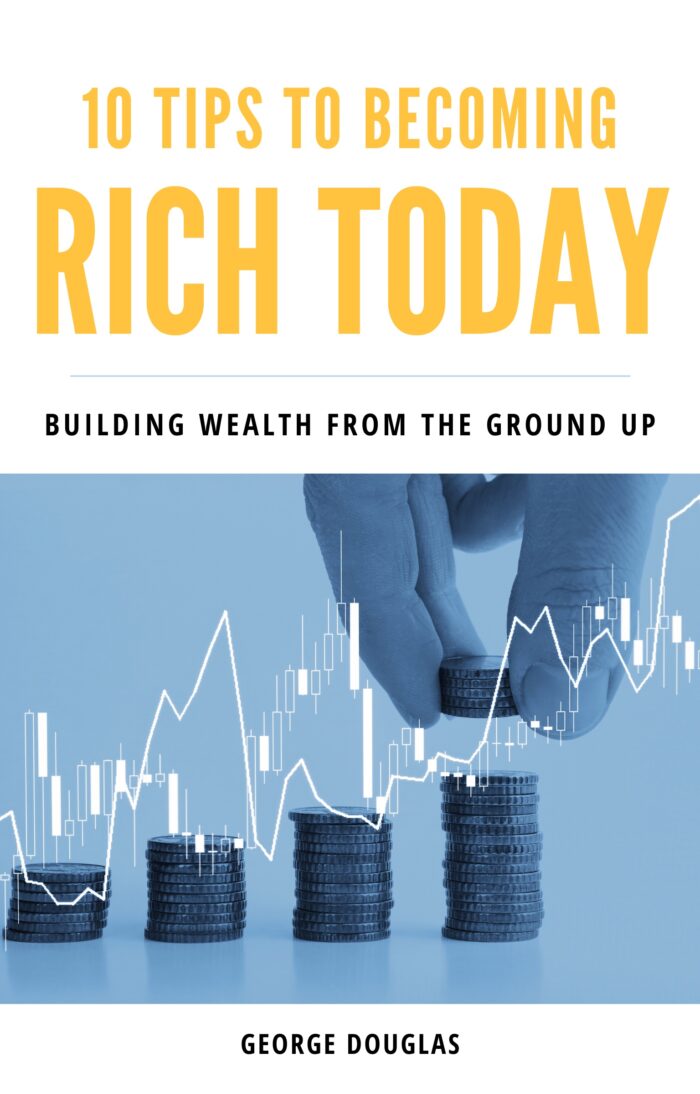 10 Tips on Becoming Rich Today